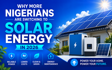 Why More Nigerians Are Switching to Solar Energy in 2026